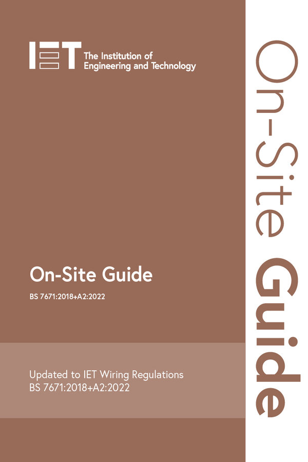 On-Site Guide BS 7671:2018+A2:2022 (IET Wiring Regulations)