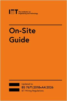 On-Site Guide BS 7671:2018+A4:2026 (IET Wiring Regulations)